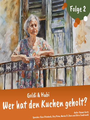 cover image of Goldi & Hubi – Wer hat den Kuchen geholt? (Staffel 2, Folge 2)